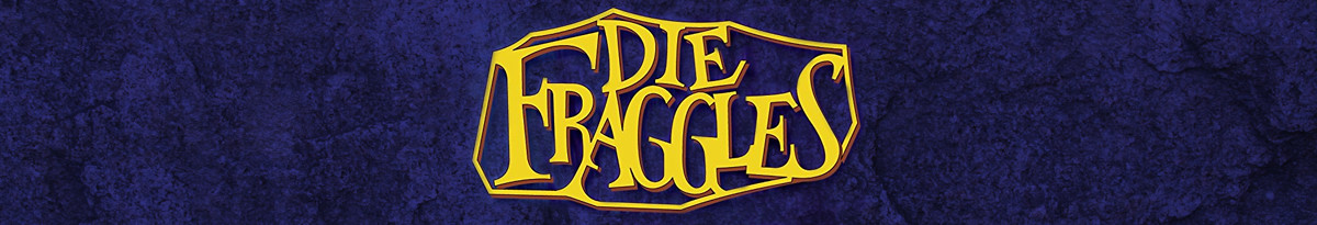 Die Fraggles Die Fraggles